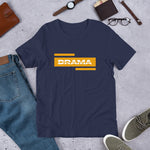 Short-Sleeve Unisex T-Shirt Drama