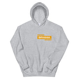 Unisex Hoodie Drama