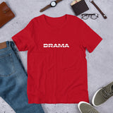Short-Sleeve Unisex T-Shirt Drama